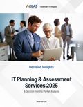 IT Planning & Assessment Services 2025: A Decision Insights Market Analysis