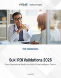 Suki ROI Validations 2026: Cross-Organizational Results from Suki’s Clinical Intelligence Platform