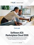Softheon ACA Marketplace Cloud 2026: Streamlining ACA Marketplace Enrollment & Billing Through Integrated, End-to-End Automation