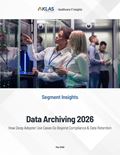 Data Archiving 2026: How Deep Adopter Use Cases Go Beyond Compliance & Data Retention