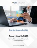 Assort Health 2026: Improving Patient Access with Customizable, AI-Driven Automation