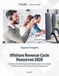 Offshore Revenue Cycle Resources 2026: Examining the Advantages and Disadvantages of Leveraging Offshore Resources in Revenue Cycle Management